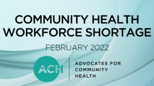 Community Health Workforce Shortage | February 2022